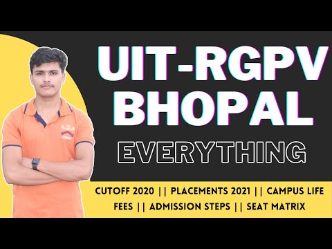 UIT-RGPV Bhopal || UIT RGPV Cutoff & Placements 2021, Campus Life, Hostel || MP Dte Counselling 2021