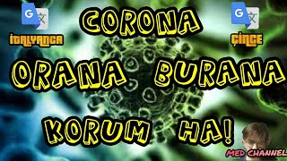 Corona orana burana korum ha.😷 #coronavirus #koronatürkiye  #kolonya #china #italy #googletranslate Resimi