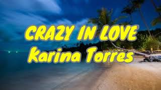 KARINA TORRES - CRAZY IN LOVE (LYRICS)