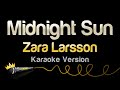 Zara Larsson Midnight Sun Karaoke Version 