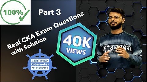 Part 3 | Real CKA Exam Practice Questions | Certified Kubernetes Administrator Mock Exam Guide 2025