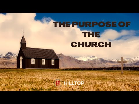 Pastor Lonnie Sawyer I The Purpose of the Church