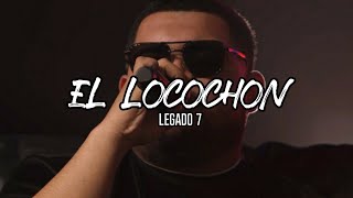 Legado 7-El Locochon (LETRA)