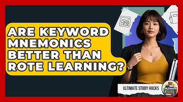 Are Keyword Mnemonics Better Than Rote Learning? - Ultimate Study Hacks