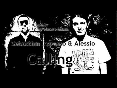 Sebastian Ingrosso & Alesso - Calling (Original Mix) FULL VERSION HQ NEW 2011 + DOWNLOADLINK