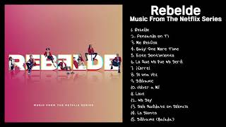 Rebelde OST | Mucis From The Netflix Series