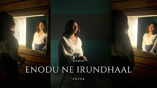 I - Ennodu Nee Irundhaal | Cover | Kshia