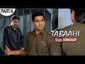 Tabaahi The Destroyer - Part 13 - Bollywood Hindi Movie