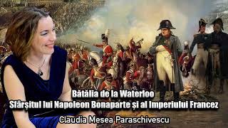 Batalia De La Waterloo, Sfarsitul Lui Napoleon Bonaparte Si Al Imperiului Francez