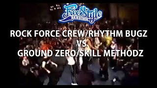 Rock Force/Rhythm Bugz vs. Ground Zero/Skill Methodz | 2002 Freestyle Session 7 //. 전설들의 배틀.