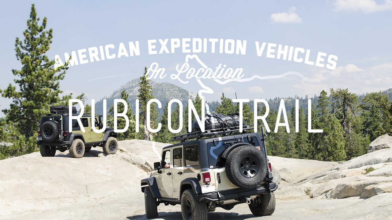 AEV On Location : Rubicon Trail - YouTube