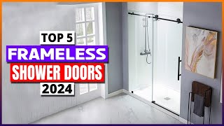 5 Frameless Shower Doors 2024