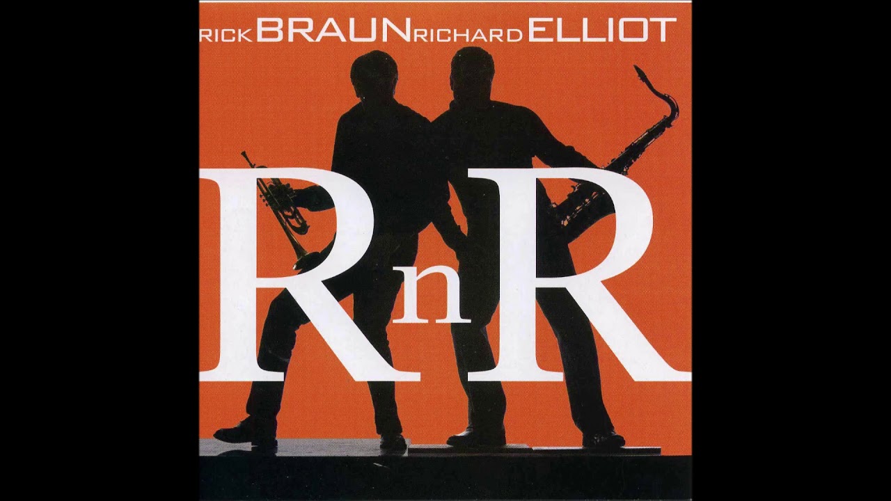 Watch Rick Braun & Richard Elliot RnR on YouTube