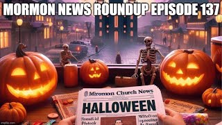 Mormon News Roundup Ep. 137 | Church Temple Updates, Halloween at BYU, Survey Results, & More!
