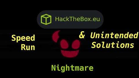 HackTheBox - Nightmarev2  - Speed Run/Unintended Solutions