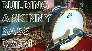 Building a Skinny Bass Drum