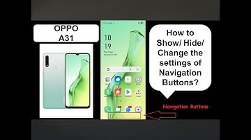 How to Show, Hide & Change the settings of Navigation Buttons in Oppo  A31?