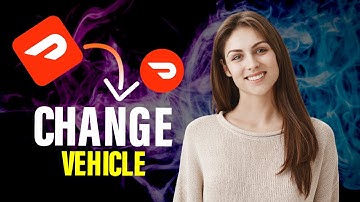How to change vehicle in DoorDash(Full Guide)
