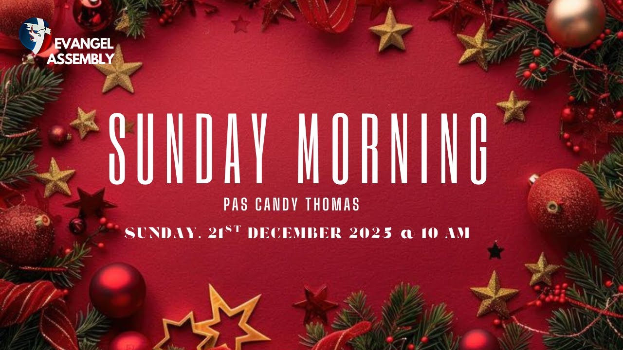 Sunday Morning Service | Evangel Assembly AG Church | 21.12.2025