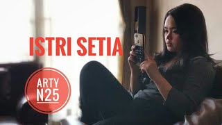 ISTRI SETIA # Arty N25