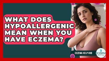 What Does Hypoallergenic Mean When You Have Eczema? - Eczema Help Hub