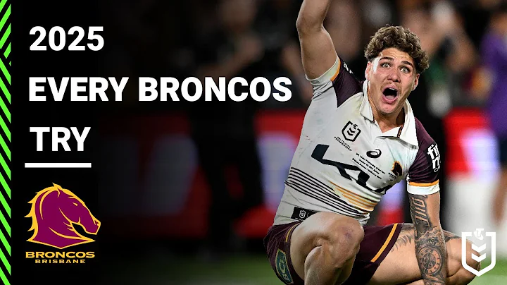 NRL Highlights | Every Brisbane Broncos Try from 2025 | NRL