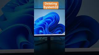 Deleting System32  (Don't  try with your  PC) #shorts