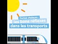 Fortes chaleurs  les bons rflexes dans les transports