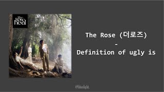 The Rose (더로즈) – Definition of ugly is | 1 Hour Loop [Han/Rom/Eng Lyrics]