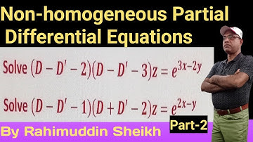 Non-homogeneous linear partial differential equations Part-2 by Rahimuddin Sheikh