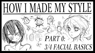 HOW I MADE MY ARTSTYLE: The 3/4 breakdown
