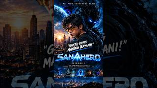 **SANAHERO — EPISODE 1: GUSTO KONG MAGING BAYANI!**