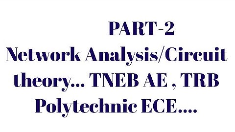 Network analysis/Circuit theory/ TNEB AE ECE/TRB Polytechnic ECE/TNEB AE EEE,ECE,EIE,GATE Exam