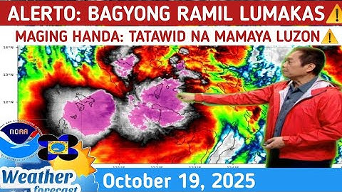 BAGYONG RAMIL: TATAWID NA SA LUZON⚠️MAGHANDA NA⚠️ WEATHER UPDATE TODAY OCTOBER 19, 2025