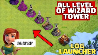 Log Launcher Vs All Wizard Tower's Level...#Shorts#Shortsvideo#Clashofclans