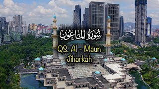 AL-MA'UN / JIHARKAH / HAFALAN MUDAH