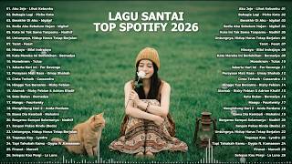 Lagu Santai Viral Tiktok 2026  Lagu Pop Indonesia Terbaru 2026  Top Hits Indonesia 2026