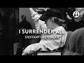 I Surrender All | Steffany Gretzinger | Jesus Image