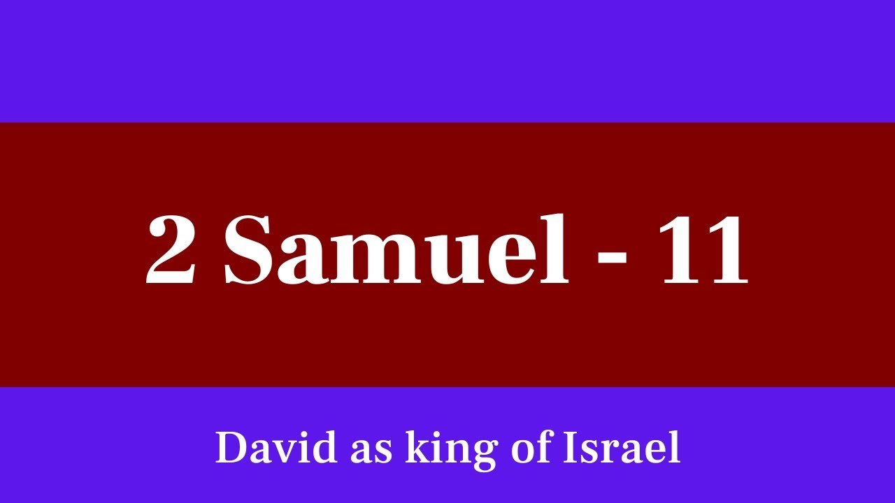 The Bible The Book Of 2 Samuel Chapter 11 YouTube the-bible-the-book-of-2-samuel-chapter-11-youtube