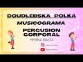 Doudlebska polka  musicograma  percusin corporal regimusiclass