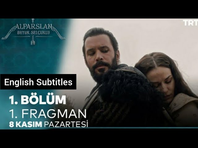 Alparslan Buyuk Selcuklu Episode 1 Trailer-English Subtitles class=