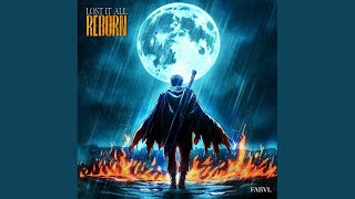 Lost It All (Reborn)