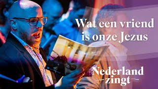 Video thumbnail of "Wat een vriend is onze Jezus - Nederland Zingt"