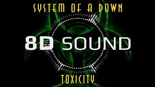 System Of A Down - Toxicity (8D SOUND)