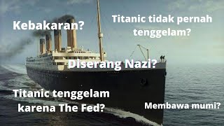 Teori Konspirasi Tenggelamnya Kapal Titanic
