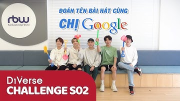 D1Verse Challenges S02 | ĐOÁN TÊN BÀI HÁT CÙNG "CHỊ" GOOGLE | Tập 3