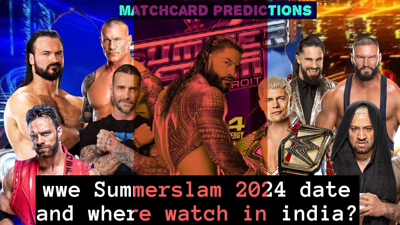 🤯WWE Summerslam 2024 Early Matchcard predictions! WWE Summerslam 2024