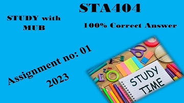 STA404 assignment 1 solution 2023 | STUDY with MUB |