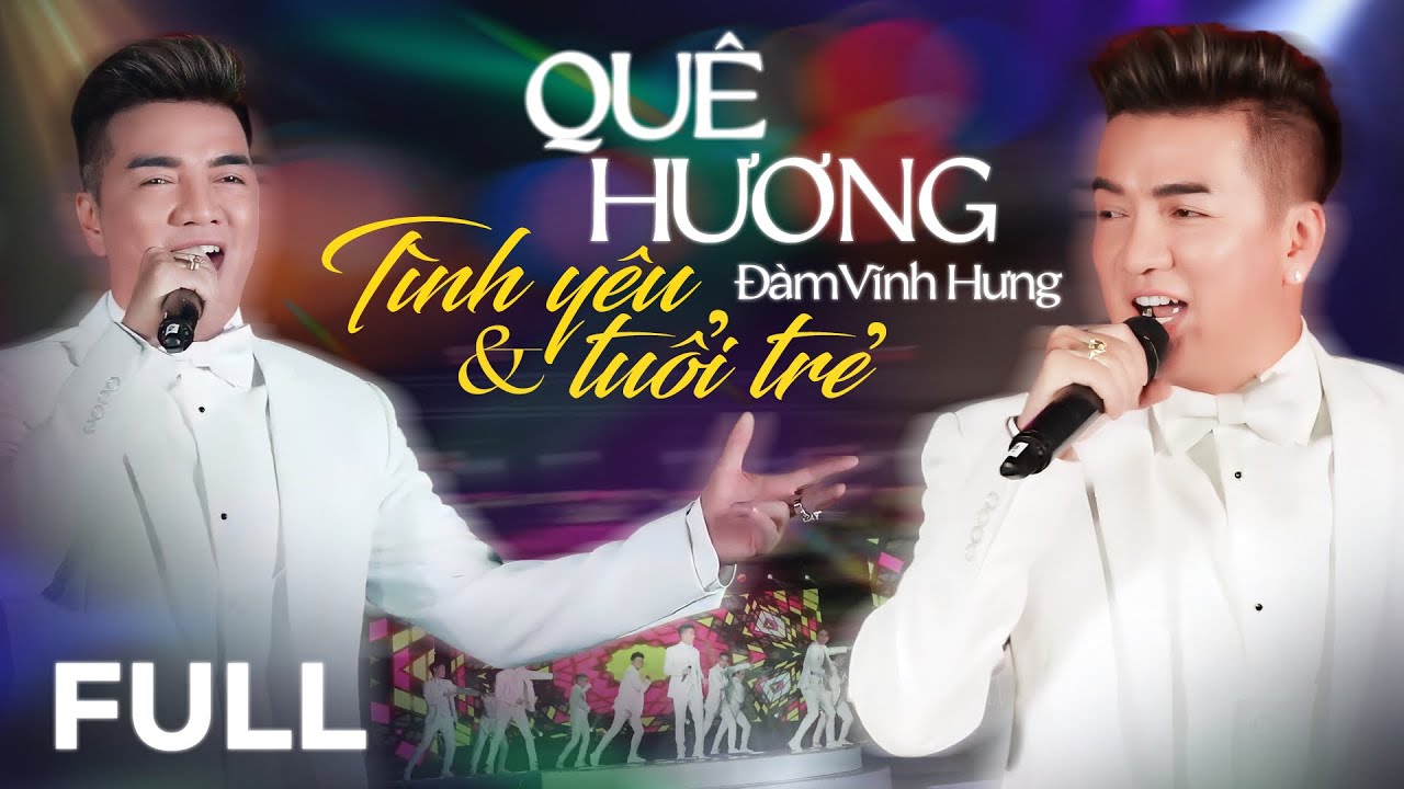 FULL SET DIỄN 'QUÊ HƯƠNG TÌNH YÊU VÀ TUỔI TRẺ' | ĐÀM VĨNH HƯNG BIỂU DIỄN MỪNG ĐẠI LỄ 30/4