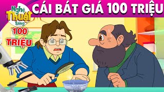 CÁI BÁT GIÁ 100 TRIỆU - PHIM HOẠT HÌNH - KHOẢNH KHẮC KỲ DIỆU - TRUYỆN CỔ TÍCH - TỔNG HỢP PHIM HAY